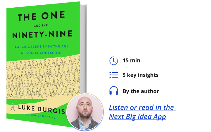 The One and the Ninety-Nine Luke Burgis Next Big Idea Club Book Bite