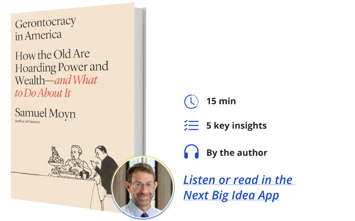 Gerontocracy in America Samuel Moyn Next Big Idea Club Book Bite