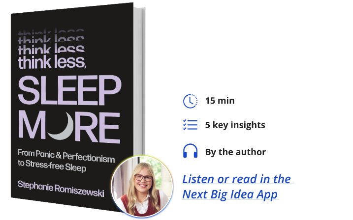 Think Less Sleep More Stephanie Romiszewski Next Big Idea Club Book Bite