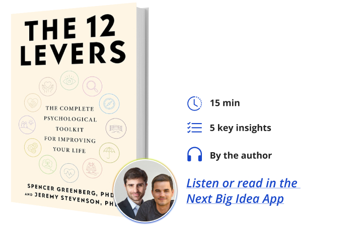 The 12 Levers Spencer Greenberg Jeremy Stevenson Next Big Idea Club Book Bite