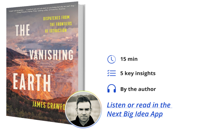 The Vanishing Earth James Crawford Next Big Idea Club Book Bite