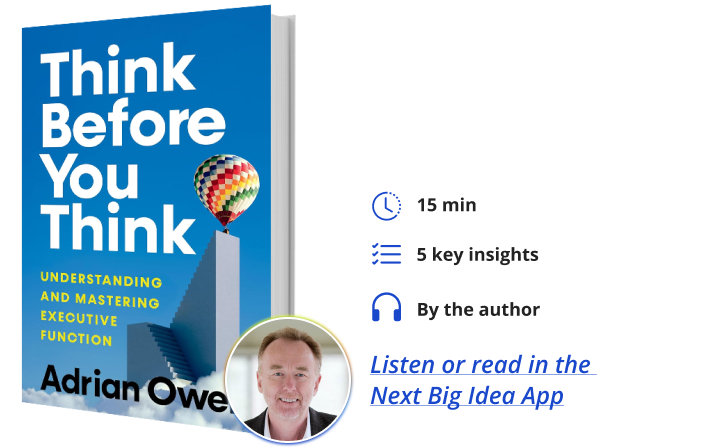 Think Before You Think Adrian Owen Next Big Idea Club Book Bite