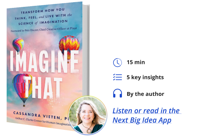Imagine That Cassandra Vieten Next Big Idea Club Book Bite