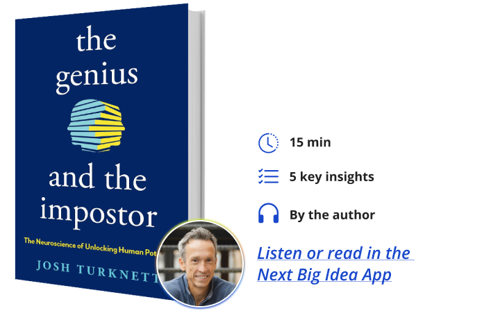 The Genius and the Impostor Josh Turknett Next Big Idea Club Book Bite