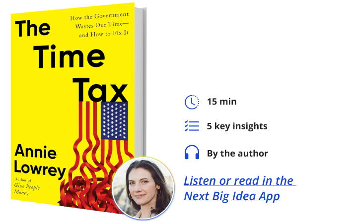 The Time Tax Annie Lowrey Next Big Idea Club Book Bite