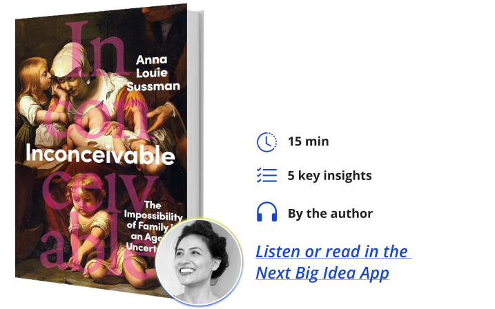 Inconceivable Anna Louie Sussman Next Big Idea Club Book Bite