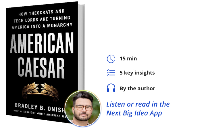 American Caesar Bradley Onishi Next Big Idea Club Book Bite