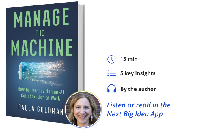 Manage the Machine Paula Goldman Next Big Idea Club Book Bite
