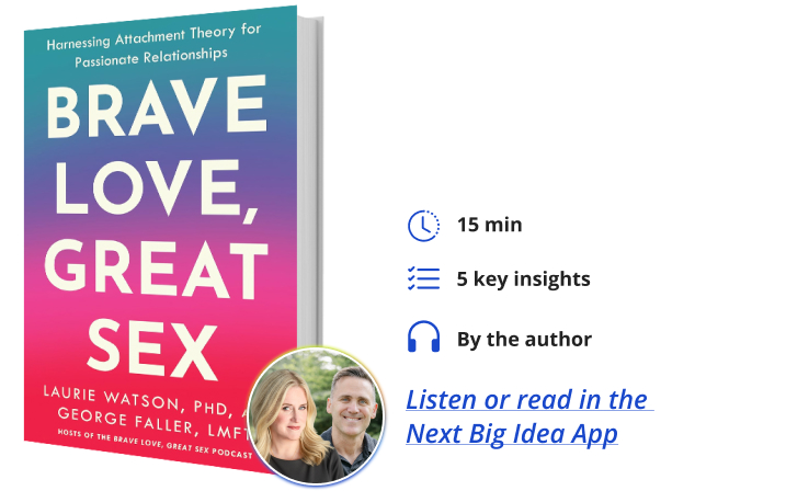 Brave Love Great Sex Laurie Watson George Faller Next Big Idea Club Book Bite