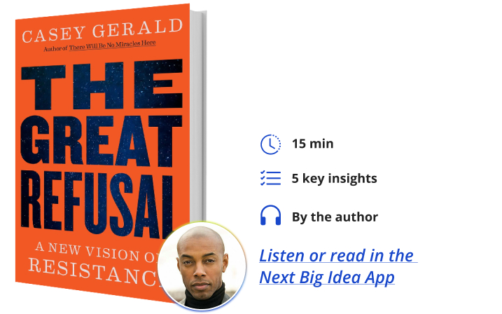 The Great Refusal Casey Gerald Next Big Idea Club Book Bite