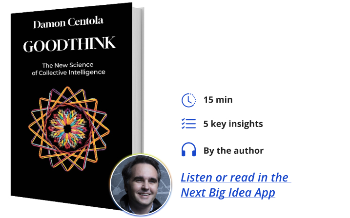 Goodthink Damon Centola Next Big Idea Club Book Bite