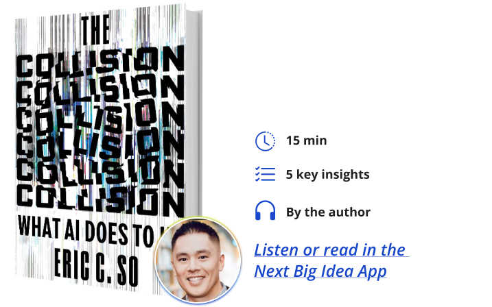 The Collision Eric So Next Big Idea Club Book Bite