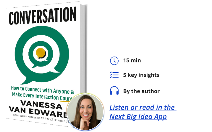 Conversation Vanessa Van Edwards Next Big Idea Club Book Bite