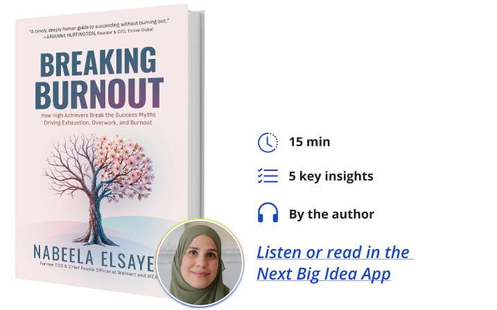 Breaking Burnout Nabeela Elsayed Next Big Idea Club Book Bite