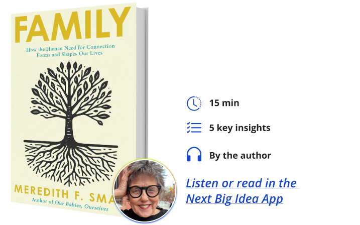 Family Meredith Small Next Big Idea Club Book Bite